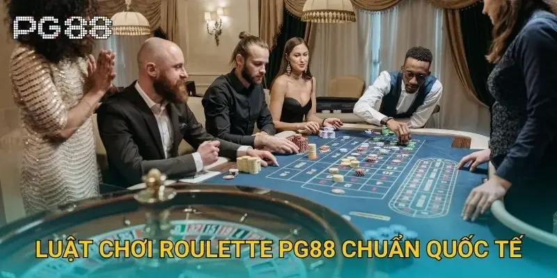 Luật chơi Roulette Pg88 chuẩn quốc tế Luật chơi Roulette Pg88 chuẩn quốc tế