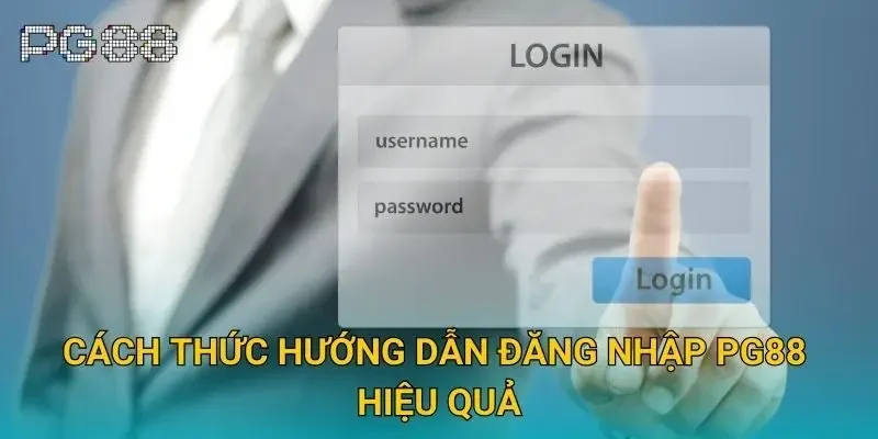Cách thức hướng dẫn đăng nhập Pg88 hiệu quả Cách thức hướng dẫn đăng nhập Pg88 hiệu quả